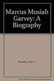 Marcus Garvey : a centenary 1887-1987