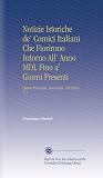 Notizie Istoriche de' Comici Italiani Che Fiorirono Intorno All' Anno MDL Fino a' Giorni Presenti: Opera Ricercata, Racooleta, Ed Estesa V. 1