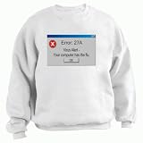 Error: 27A Virus Alert - Your computer has the flu. Adult Sweatshirt (Crewneck) Various Colors