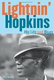 Lightnin` Hopkins: His Life and Blues