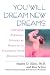 You Will Dream New Dreams: Inspiring Personal Stories by Parents of Children With Disabilities