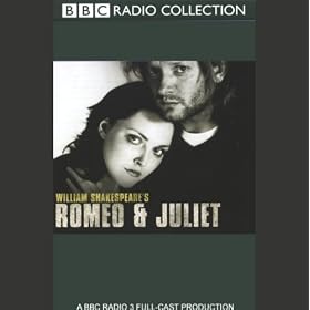 BBC Radio Shakespeare: Romeo & Juliet (Dramatised)