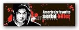 (12x36) Dexter America's Favorite Serial Killer TV Poster Print