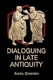 Dialoguing in late antiquity