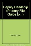 The primary file guide to - deputy headship