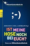 Produkt-Bild: Ist meine Hose noch bei euch?: Neues aus SMSvonGesternNacht.de