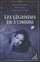 Les l�gendes de l'ombre : Le baiser du loup-garou ; L'�treinte de l'ombre ; La nuit du d�mon