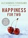 Happiness for Two: 75 Secrets for Finding More Joy Together