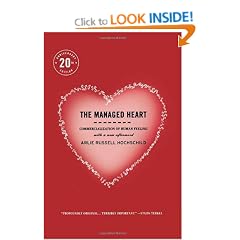 The Managed Heart: Commercialization of Human Feeling, Twentieth Anniversary Edition
