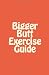 Bigger Butt Exercise Guide