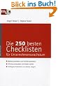 Die 250 besten Checklisten f�r Unternehmenswachstum: M�rkte erschlie�en und Vertrieb optimieren, Effizient produzieren und Kosten senken, Intelligent finanzieren und Umsatz steigern