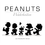 PEANUTS Wahrheiten: Geschenkbuchvon "Charles M. Schulz"