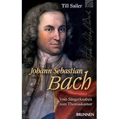 Johann Sebastian Bach: Vom S�ngerknaben zum Thomaskantor