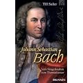 Johann Sebastian Bach: Vom S�ngerknaben zum Thomaskantor