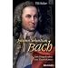 Johann Sebastian Bach: Vom S�ngerknaben zum Thomaskantor