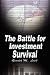 The Battle for Investment Survival
