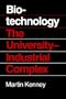 Biotechnology: The University Industrial Complex