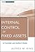 Internal Control of Fixed Assets: A Controller and Auditor's Guide