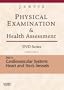 Physical Examination and Health Assessment DVD Series: DVD 6: Cardiovascular System: Heart and Neck Vessels, Version 2, 1e