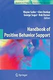 Handbook of Positive Behavior Support (Issues in Clinical Child Psychology)