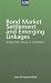 Book Bond Market Settlement and Emerging Linkages: In Selected ASEAN+3 Countries