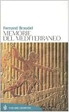 Memorie del Mediterraneo. Preistoria e antichità (Tascabili. Saggi)