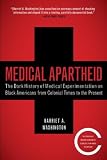 Produkt-Bild: (Medical Apartheid: The Dark History of Medical Experimentation on Black Americans from Colonial Times to the Present) By Washington, Harriet A. (Author) Paperback on 08-Jan-2008