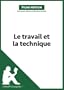 Le travail et la technique (Fiche notion): R�ussir le bac de philo