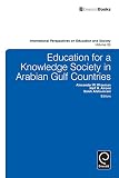 Education for a knowledge society in Arabian Gulf countries