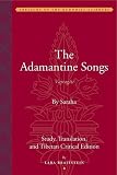 The adamantine songs (Vajragīti) by Saraha : study, translation and Tibetan critical edition
