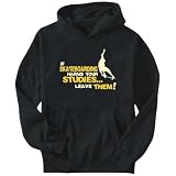 Hoodie Mens Black  If Skateboarding harms your studies... leave them!  Sports