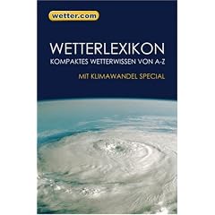 Wetterlexikon - Kompaktes Wetterwissen von A-Z - Mit Klimawandel Special