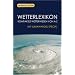 Wetterlexikon - Kompaktes Wetterwissen von A-Z - Mit Klimawandel Special
