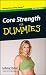 Core Strength For Dummies&reg;, Pocket Edition (For Dummies (Health & Fitness))