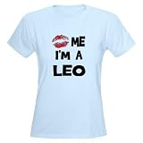 Kiss Me I m a Leo Women s Pink T-Shirt Humor Women s Light T-Shirt by CafePress