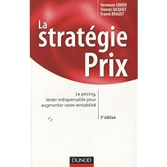 La strat�gie prix - 3�me �dition - Le pricing, levier indispensable pour augmenter votre rentabilit�