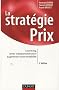 La strat�gie prix - 3�me �dition - Le pricing, levier indispensable pour augmenter votre rentabilit�