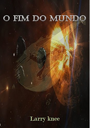 O Fim Do Mundo (Portuguese Edition)