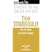 Think Strategically: Plan the Future and Make it Happen (WorkLife)