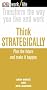 Work/Life: Think Strategically: Plan the Future and Make It Happen