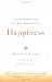 Happiness: A Guide to Developing Life's Most Important Skill