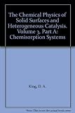 The Chemical physics of solid surfaces and heterogeneous catalysis