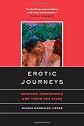 Erotic Journeys: Mexican Immigrants and Their Sex Lives