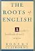 The Roots of English