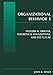 Organizational Behavior 3: Historical Origins, Theoretical Foundations, and the Future