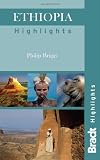 Ethiopia Highlights: Highlights Guides (Bradt Travel Guides (Highlights Guides))