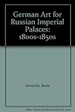 German art for Russian imperial palaces, 1800-1850