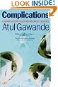 Complications: A Surgeon's Notes on an Imperfect Science