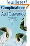 Complications: A Surgeon's Notes on an Imperfect Science