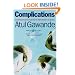 Complications: A Surgeon's Notes on an Imperfect Science